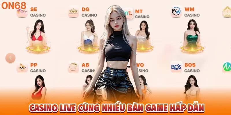 Casino live cùng nhiều bàn game hấp dẫn